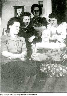 The Pederson women, keeping a vigil for loved ones serving in the war.  