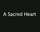 Screenshot from the film A Sacred Heart
